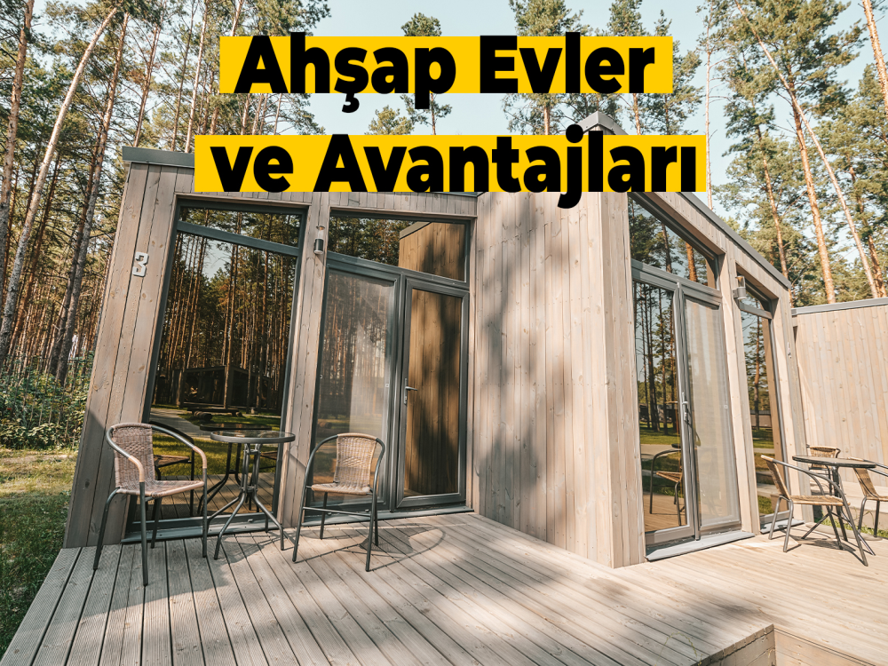 Ahşap Yapılar ve Avantajları